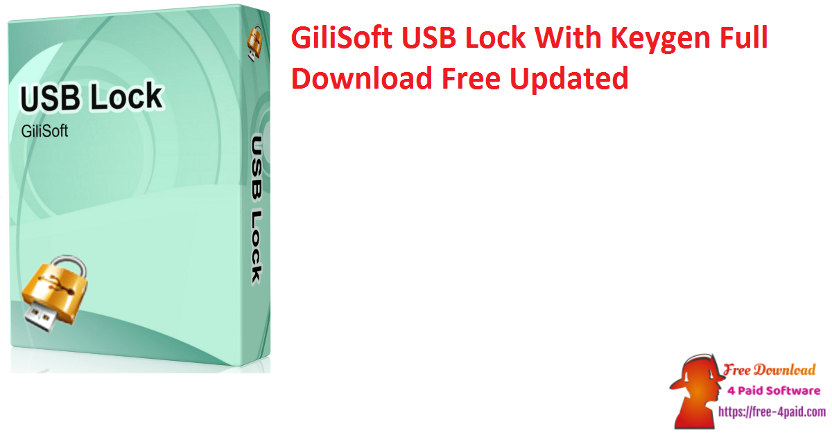 free instal GiliSoft USB Lock 10.5
