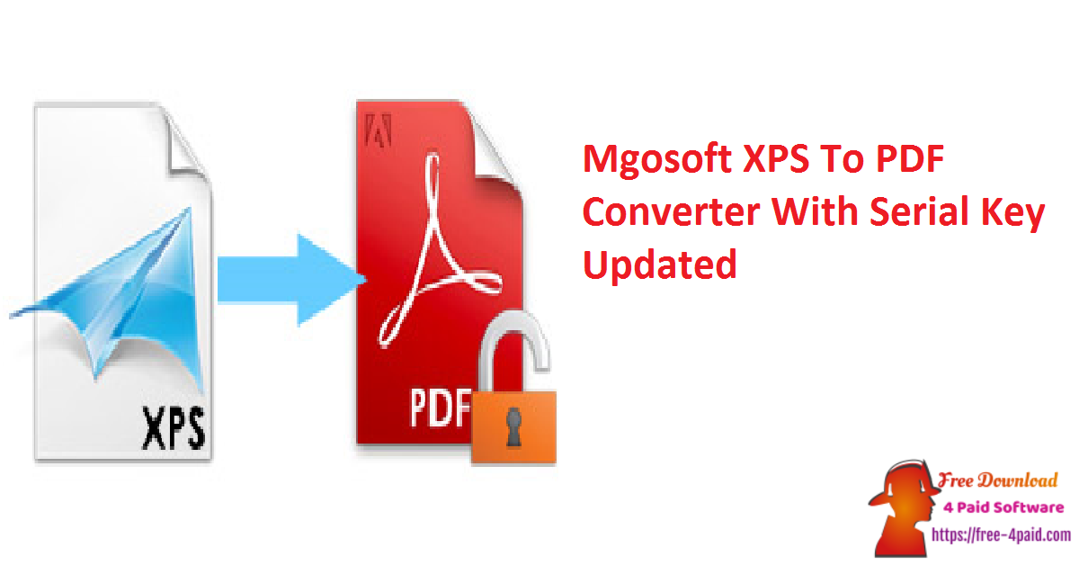 Mgosoft XPS To PDF Converter With Serial Key Updated