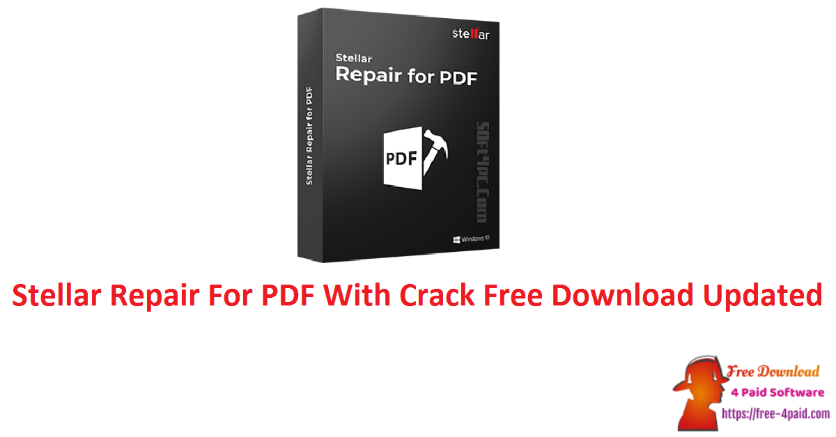 Stellar Repair For PDF With Crack Free Download Updated