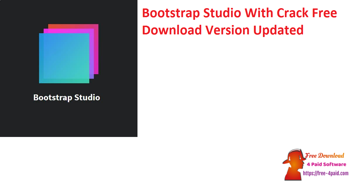 Bootstrap Studio With Crack Free Download Version Updated