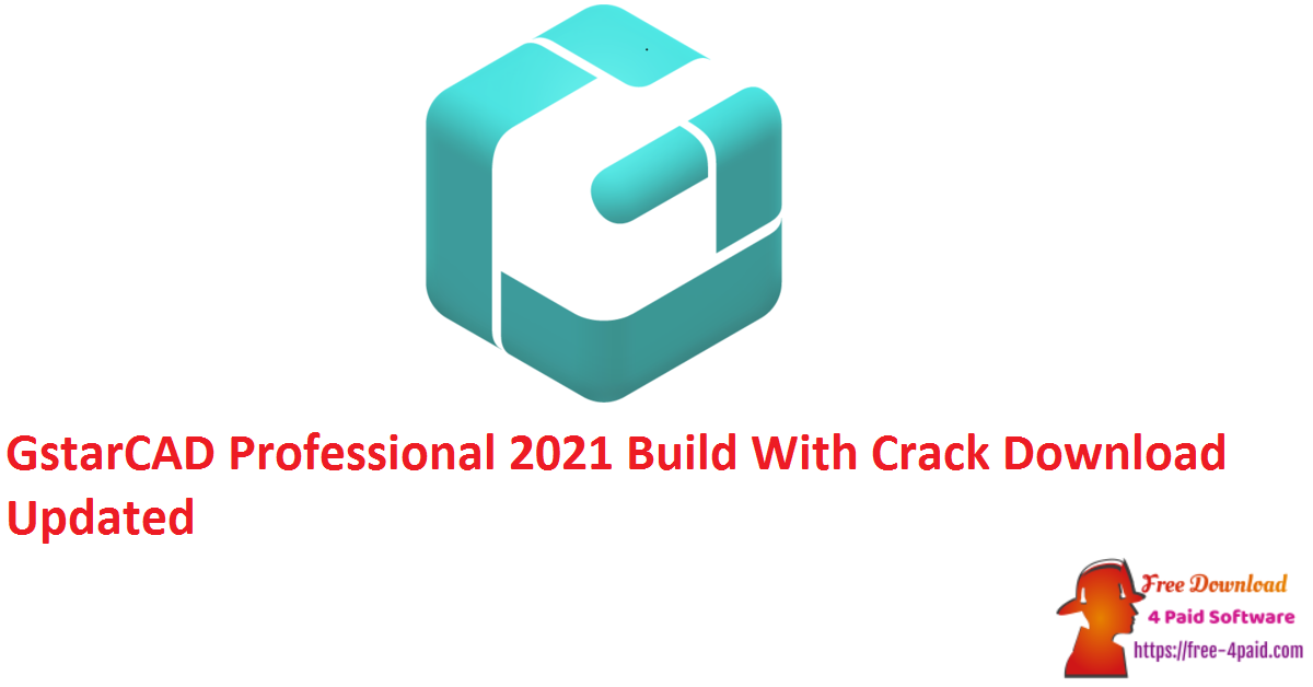GstarCAD Professional 2021 Build With Crack Download Updated