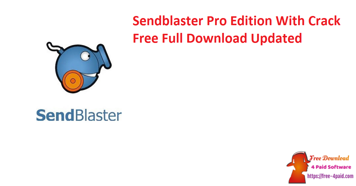 Sendblaster Pro Edition With Crack Free Full Download Updated
