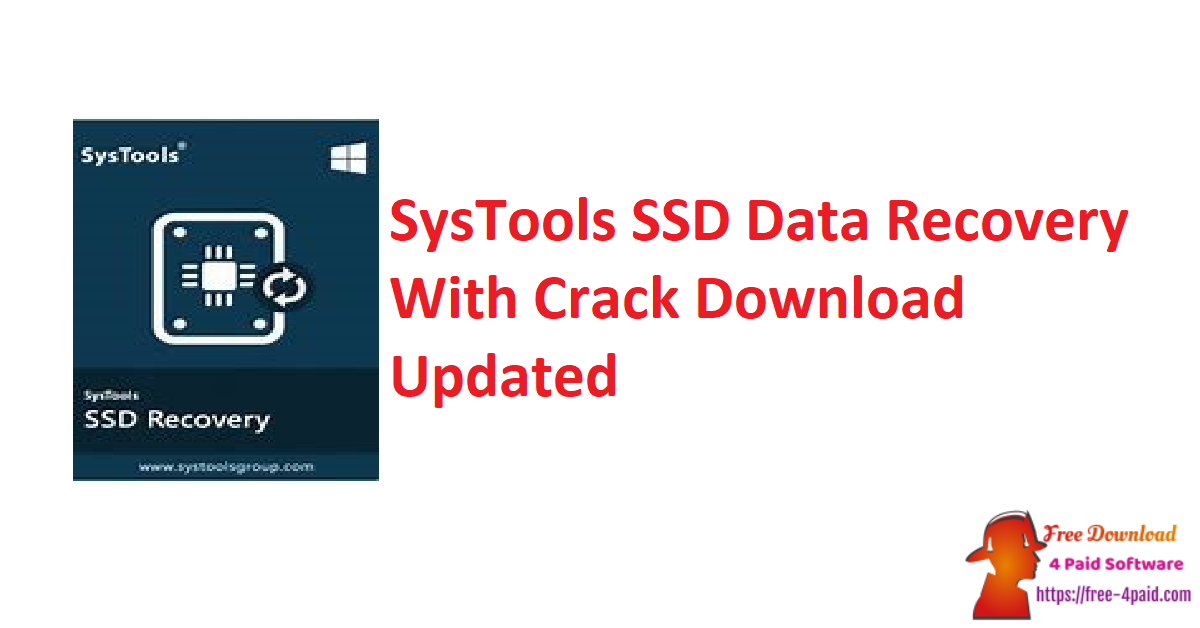 SysTools SSD Data Recovery With Crack Download Updated