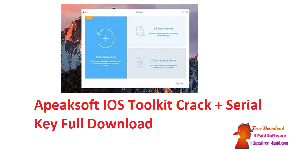 Apeaksoft IOS Toolkit Crack + Serial Key Full Download