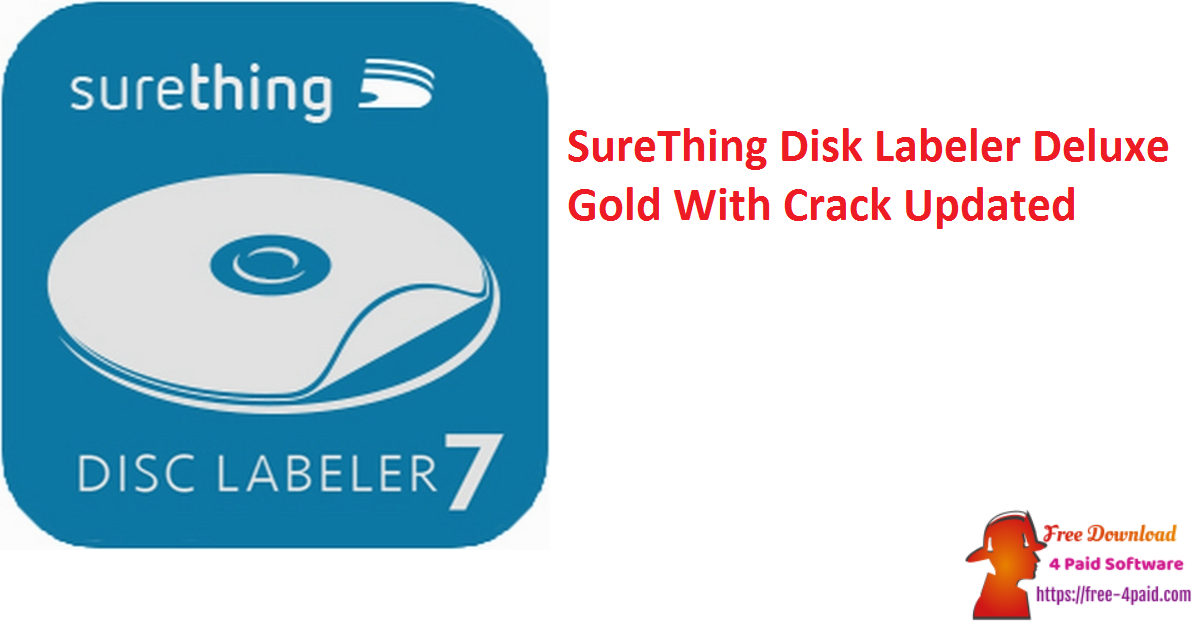 SureThing Disk Labeler Deluxe Gold With Crack Updated