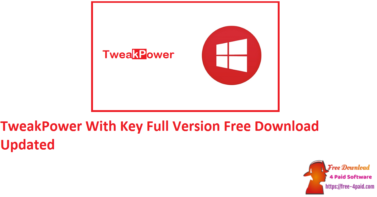 TweakPower With Key Full Version Free Download Updated