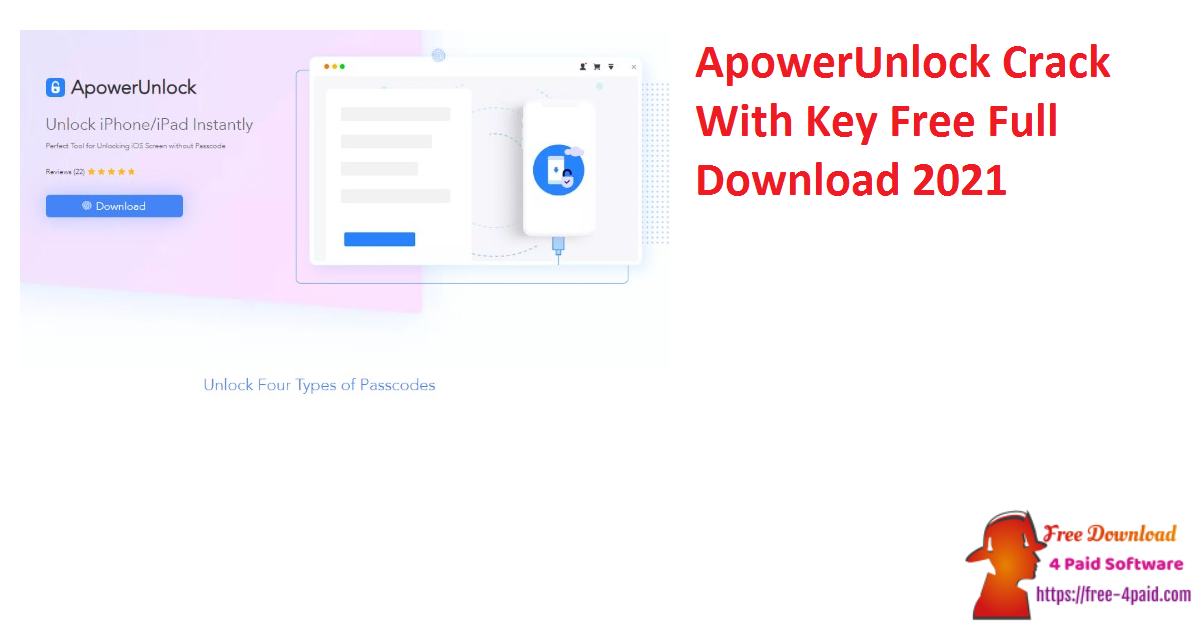ApowerUnlock Crack With Key Free Full Download 2021