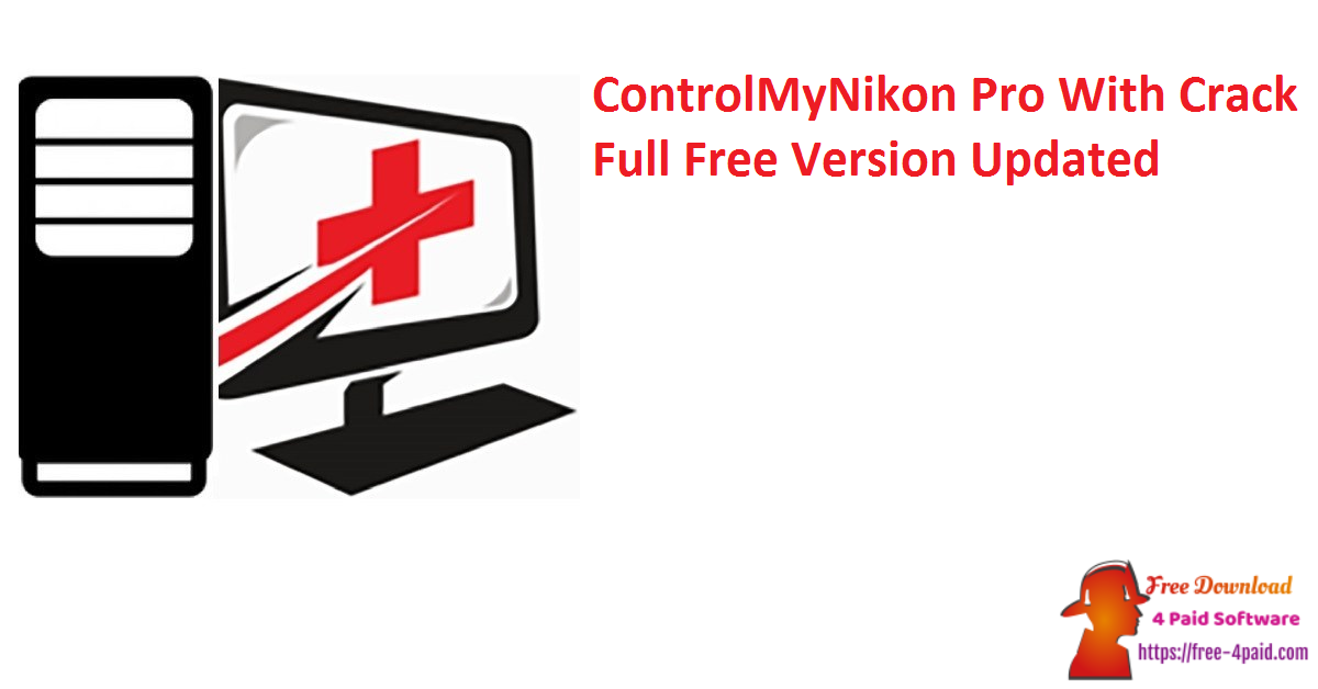 ControlMyNikon Pro With Crack Full Free Version Updated