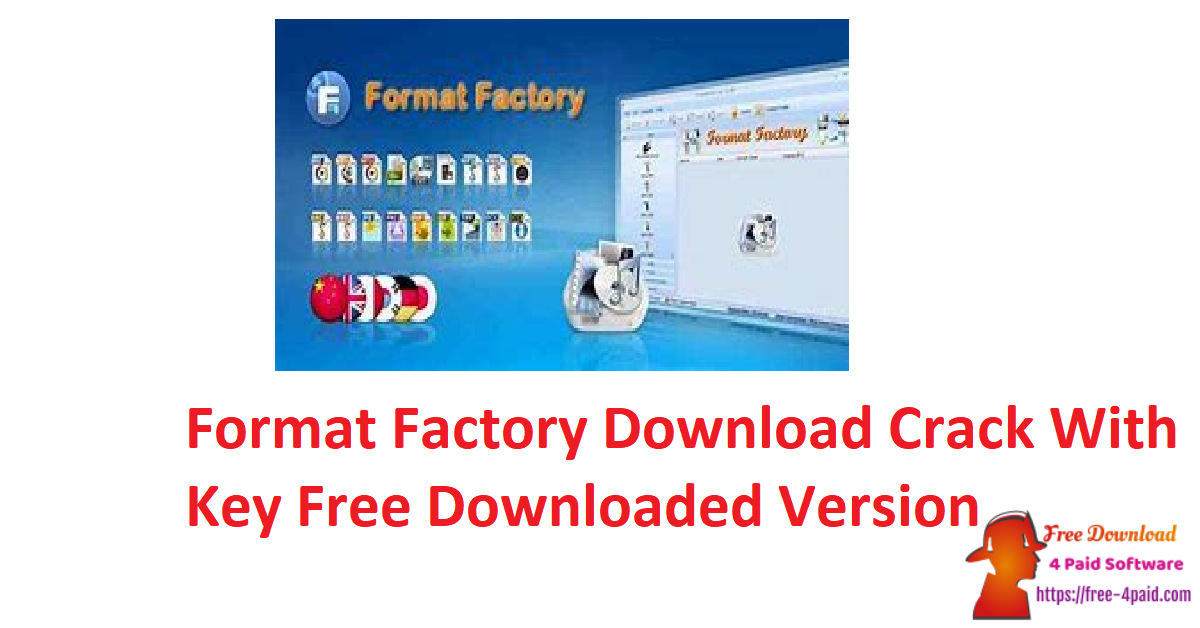 Format Factory Download Crack With Key Free Downloaded Version