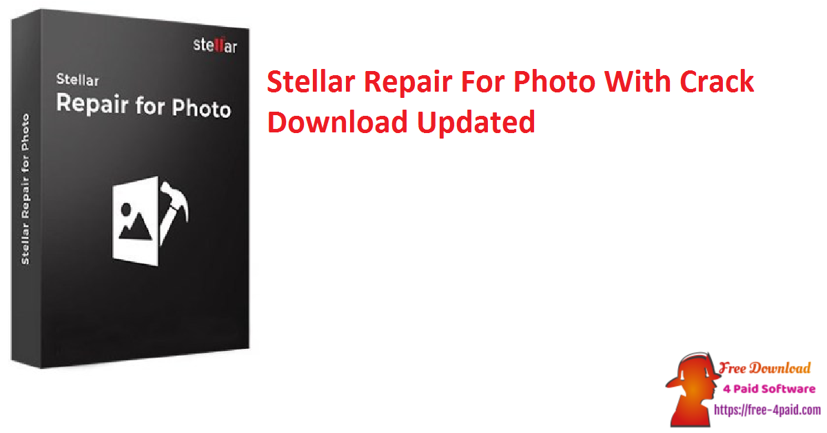 Stellar Repair For Photo With Crack Download Updated