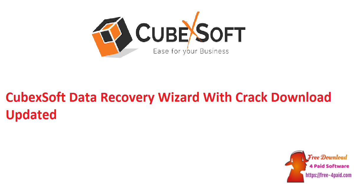 CubexSoft Data Recovery Wizard With Crack Download Updated