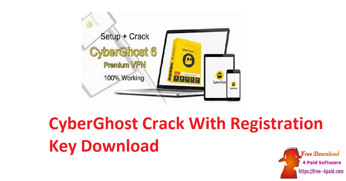 CyberGhost Crack With Registration Key Download