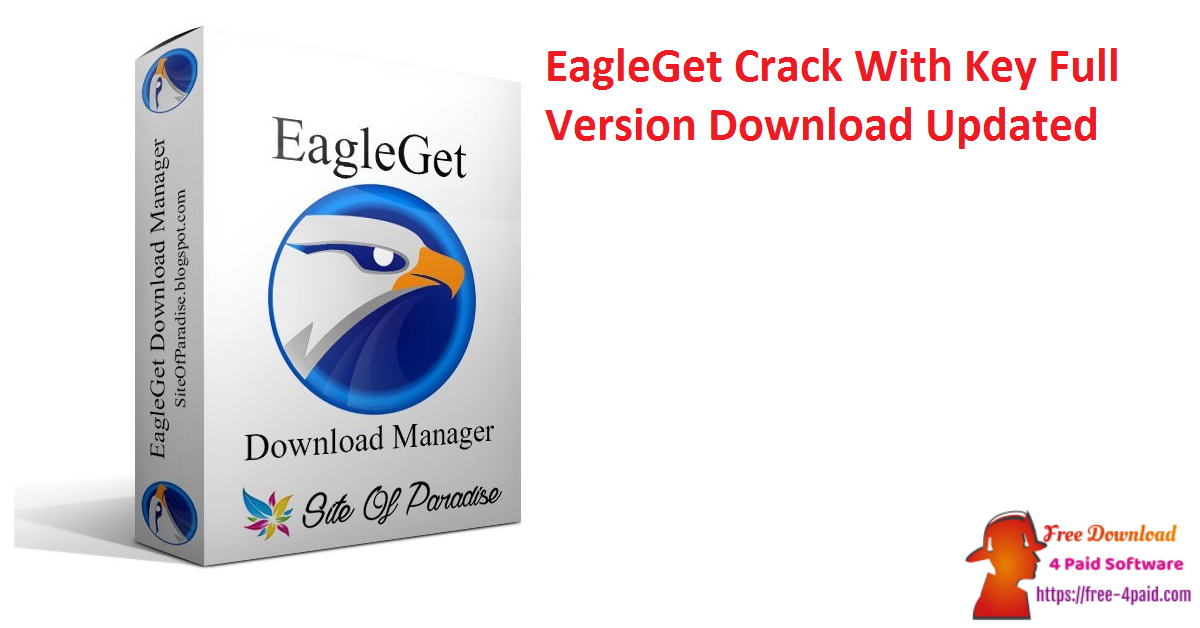 EagleGet Crack With Key Full Version Download Updated