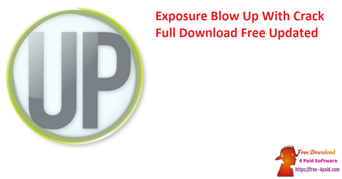 Exposure Blow Up With Crack Full Download Free Updated