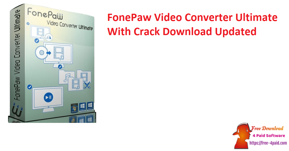 FonePaw Video Converter Ultimate With Crack Download Updated