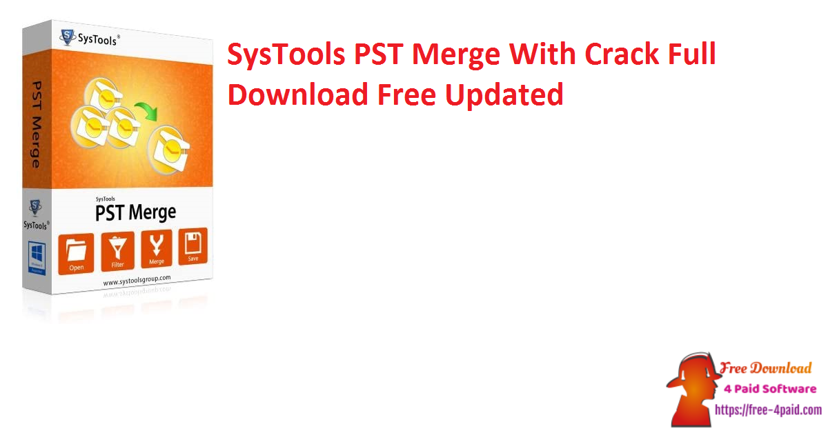 SysTools PST Merge With Crack Full Download Free Updated