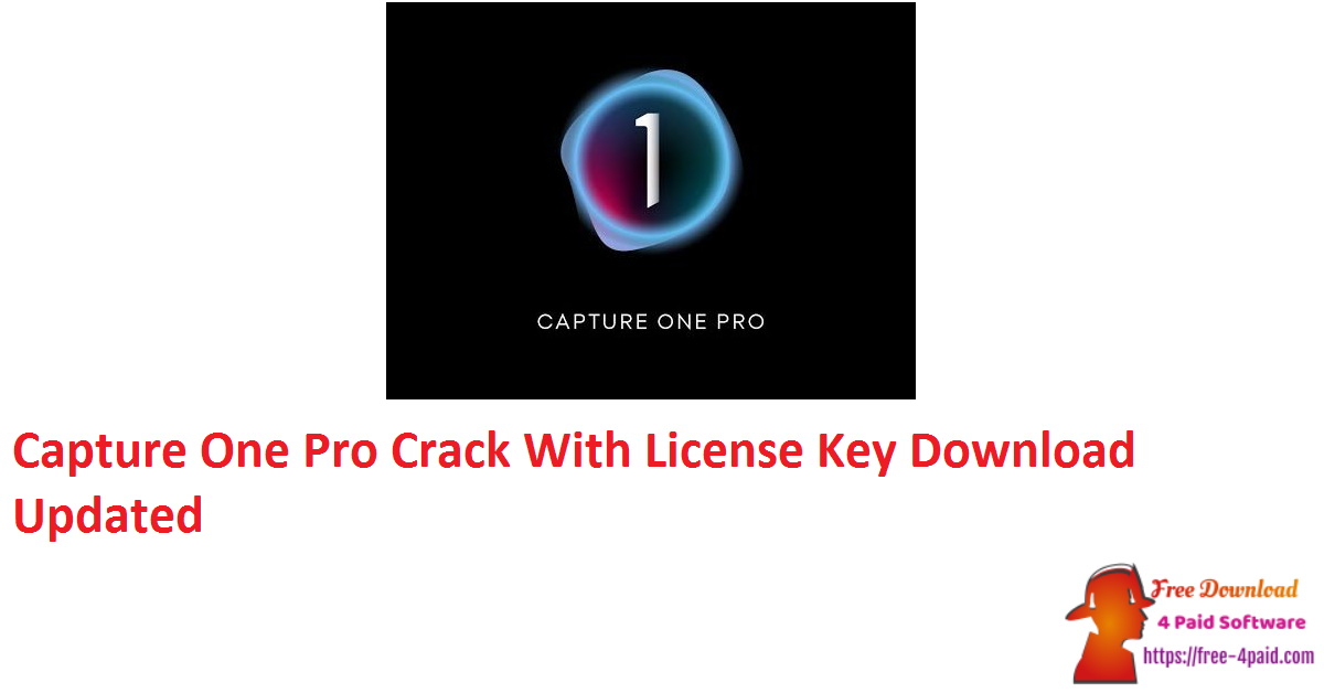 Capture One Pro Crack With License Key Download Updated