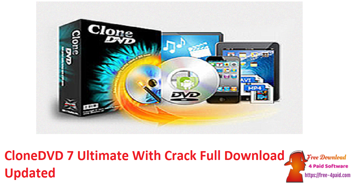 CloneDVD 7 Ultimate With Crack Full Download Updated
