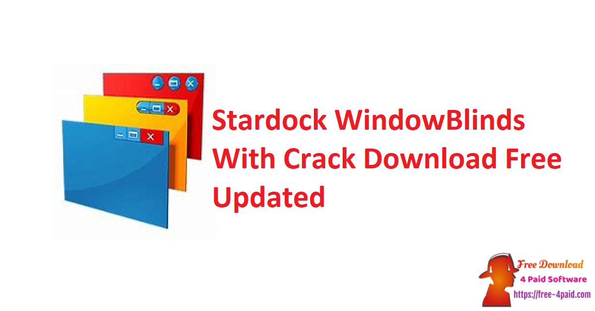 Stardock WindowBlinds With Crack Download Free Updated