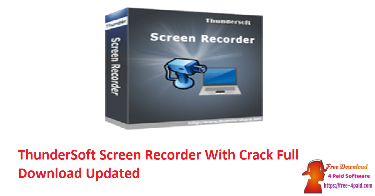 ThunderSoft Screen Recorder Crack 11.1.0 With Key 2021 [Latest]