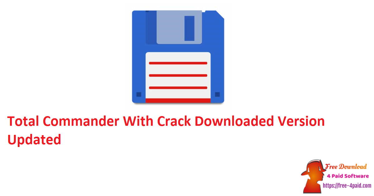 Total Commander With Crack Downloaded Version Updated