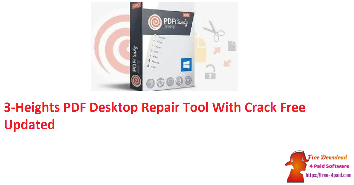 3-Heights PDF Desktop Repair Tool With Crack Free Updated