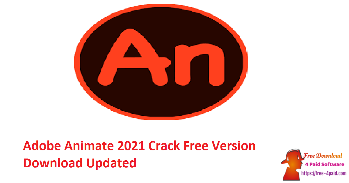 Adobe Animate 2021 Crack Free Version Download Updated