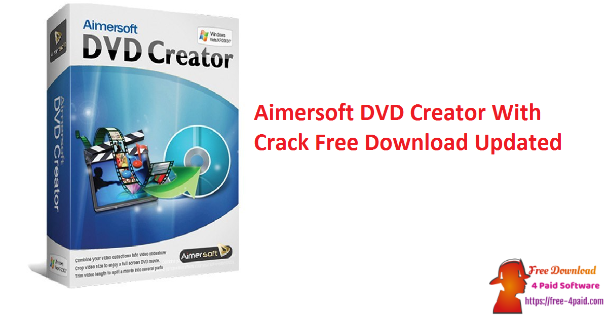 Aimersoft DVD Creator With Crack Free Download Updated