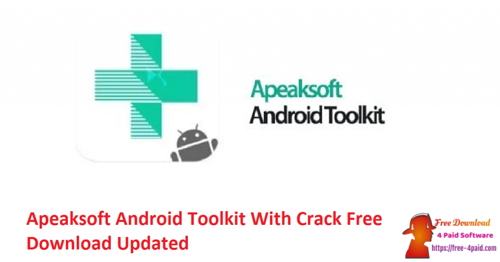 free Apeaksoft Android Toolkit 2.1.16
