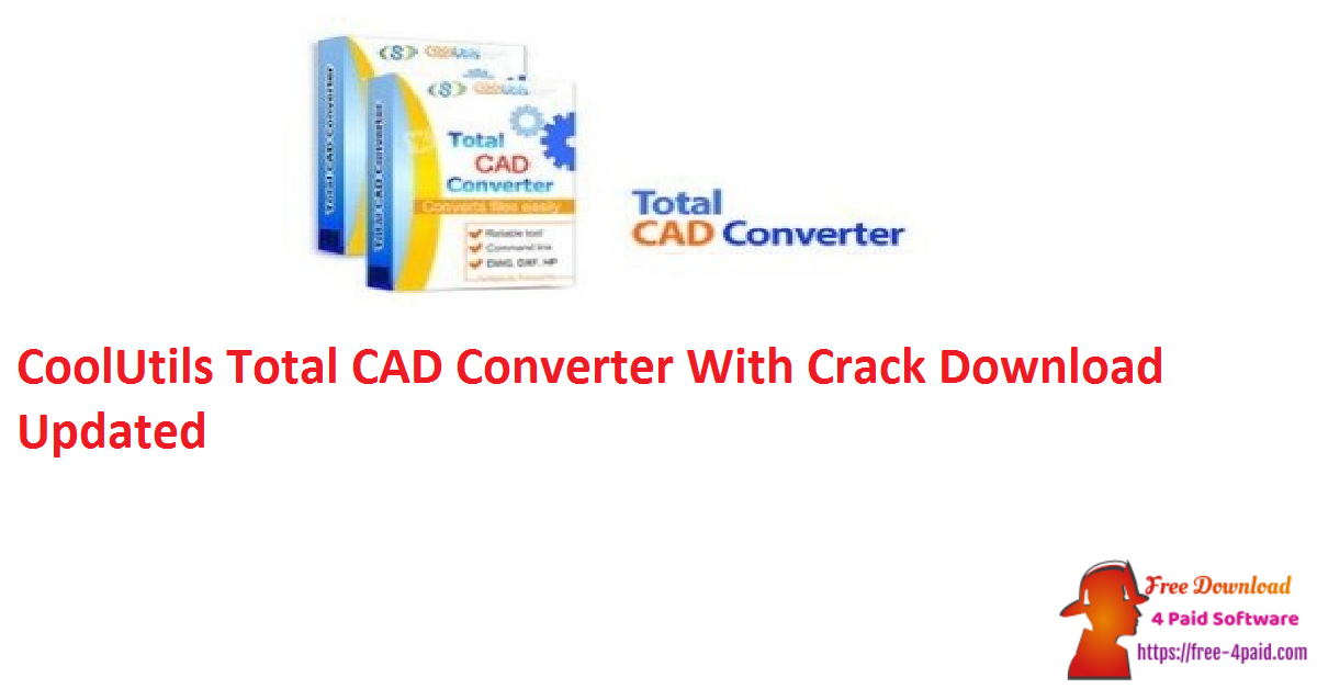 CoolUtils Total CAD Converter With Crack Download Updated