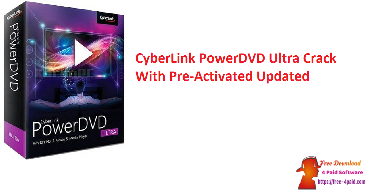 CyberLink PowerDVD Ultra Crack With Pre-Activated Updated