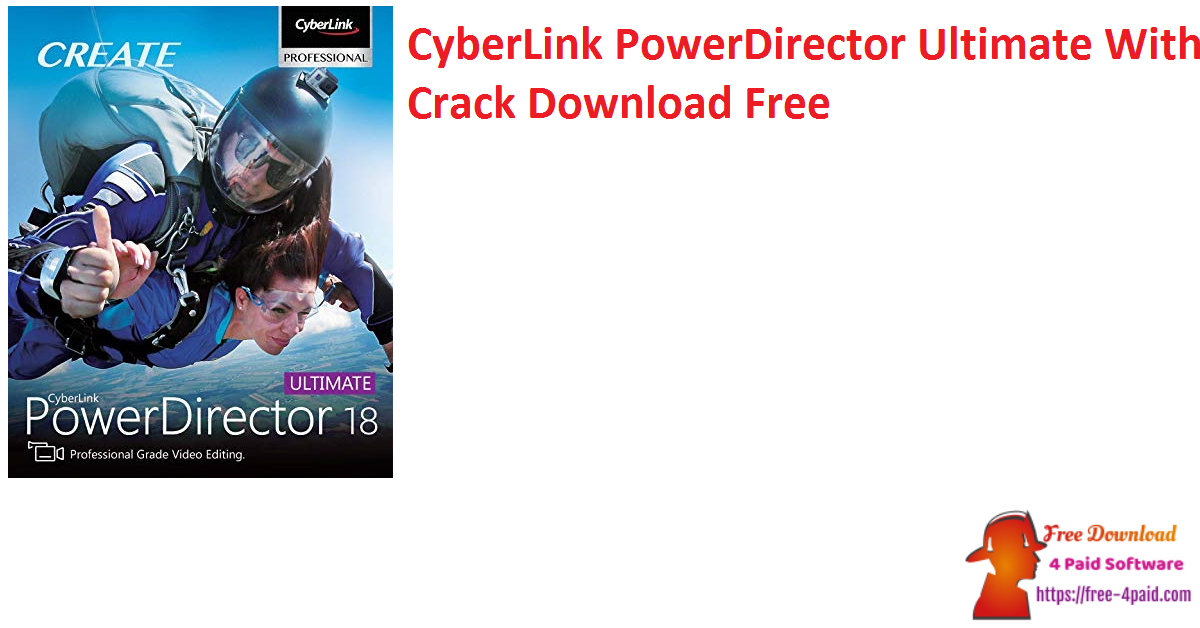 CyberLink PowerDirector Ultimate With Crack Download Free