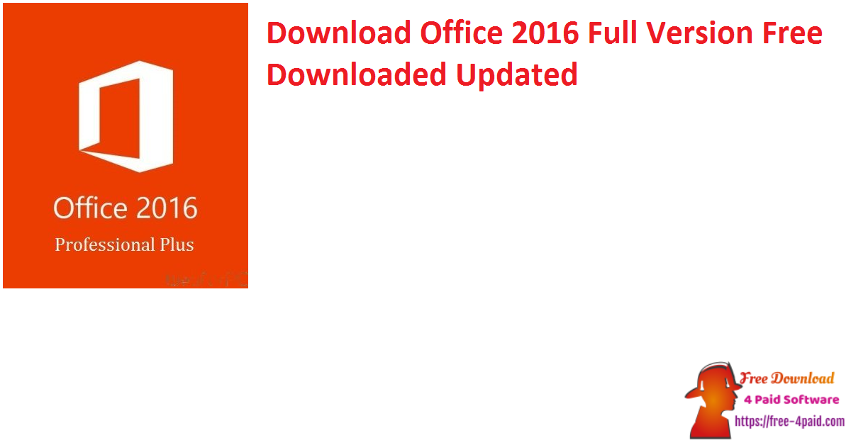 Download Office 2016 Full Version Free Downloaded Updated
