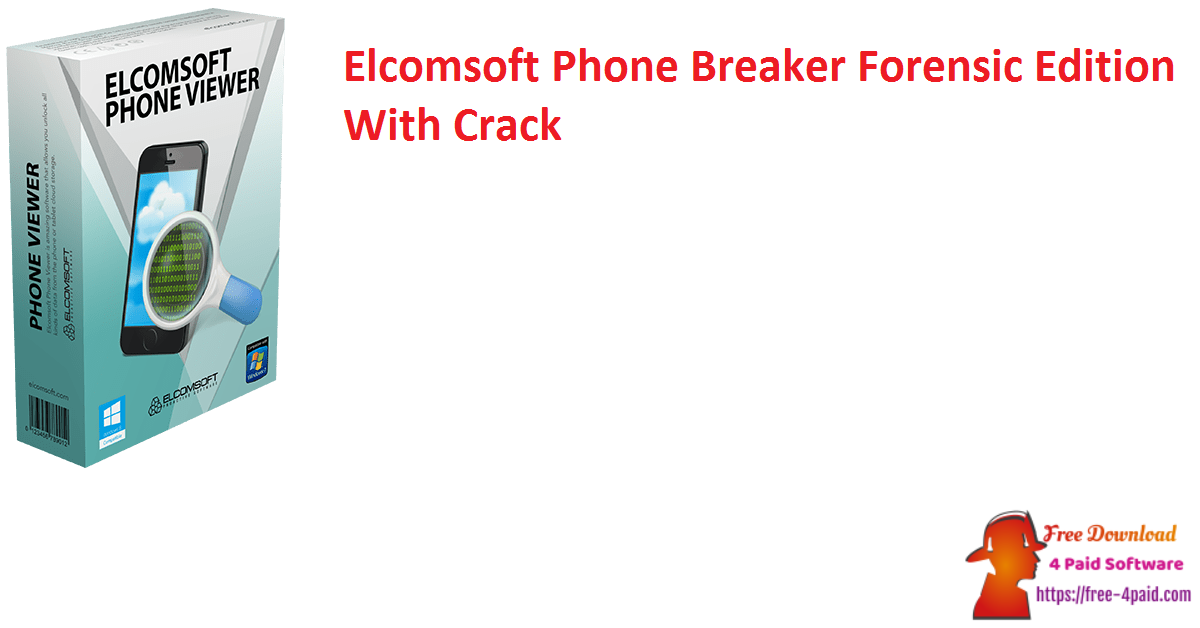 Elcomsoft Phone Breaker Forensic Edition With Crack