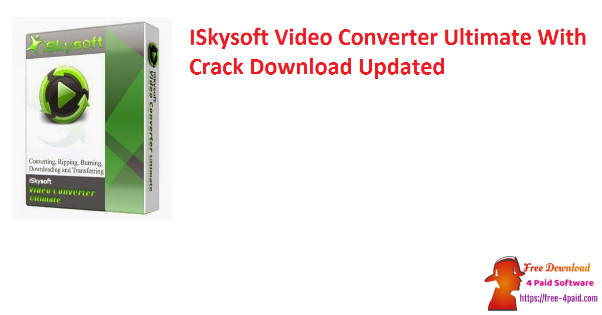 ISkysoft Video Converter Ultimate With Crack Download Updated