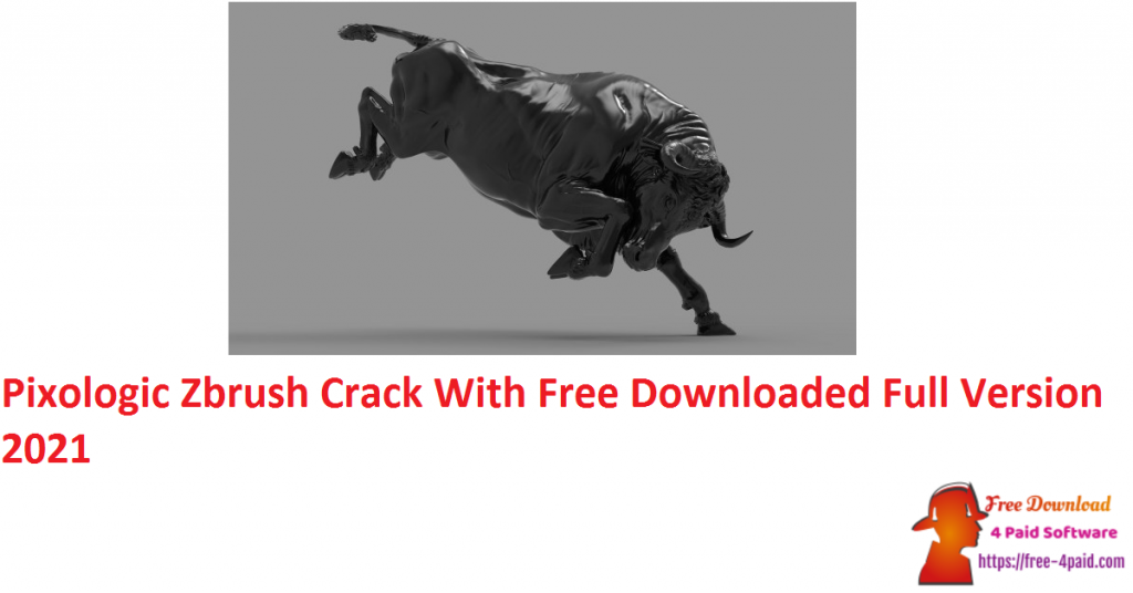 Pixologic Zbrush Crack With Free Downloaded Full Version 2021