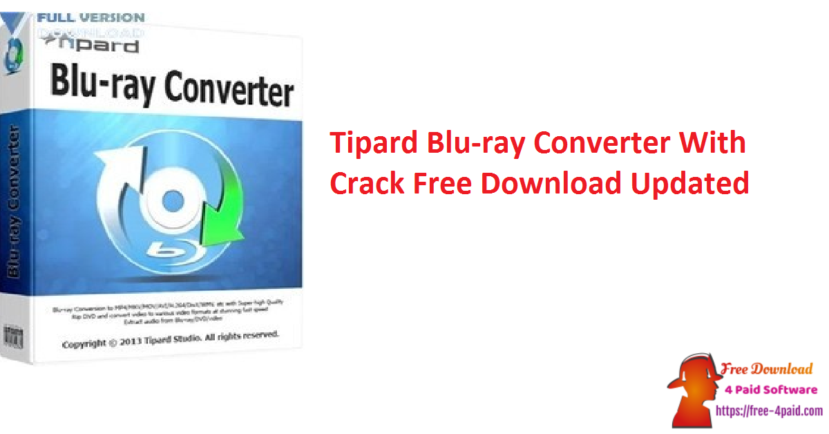 Tipard Blu-ray Converter With Crack Free Download Updated