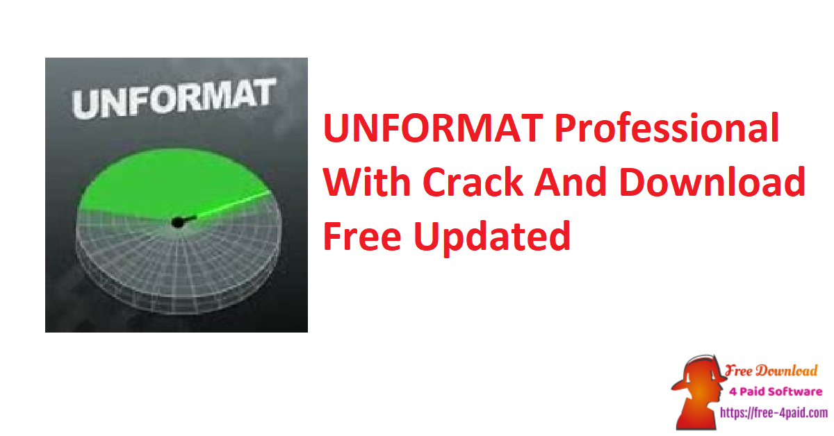 UNFORMAT Professional With Crack And Download Free Updated