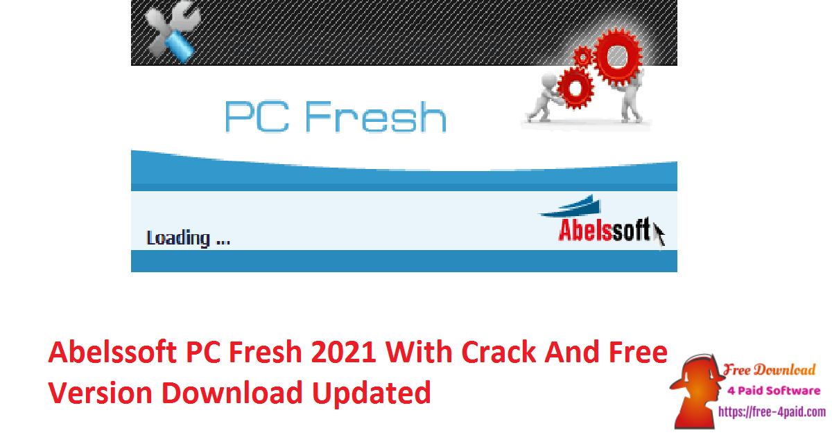 Abelssoft PC Fresh 2021 With Crack And Free Version Download Updated