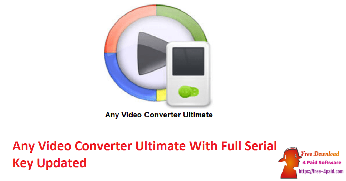 Any Video Converter Ultimate With Full Serial Key Updated