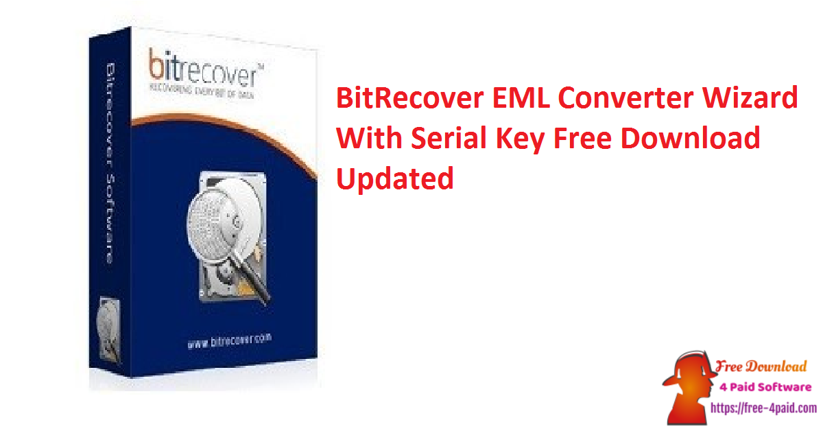BitRecover EML Converter Wizard With Serial Key Free Download Updated