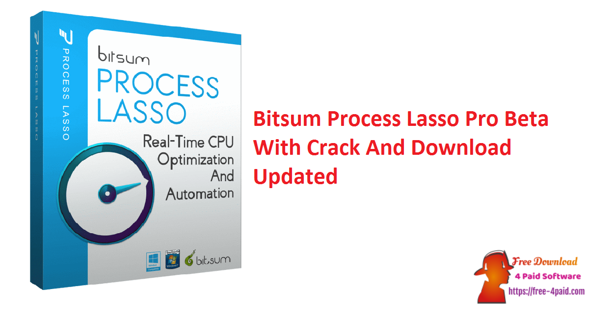 Bitsum Process Lasso Pro Beta With Crack And Download Updated