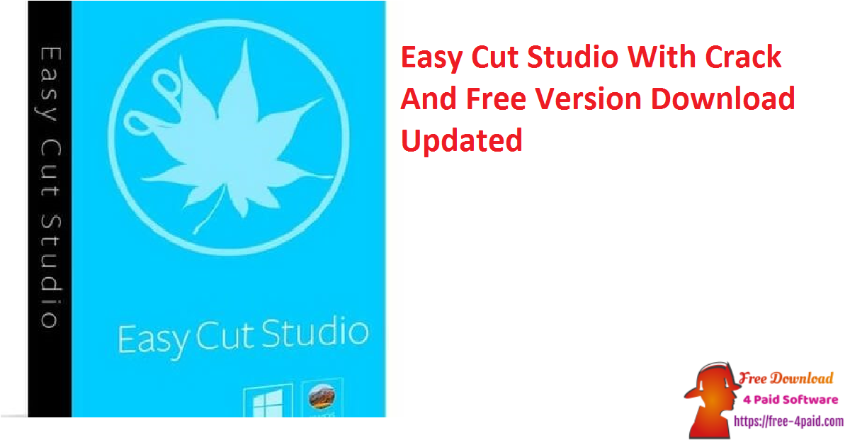 Easy Cut Studio With Crack And Free Version Download Updated