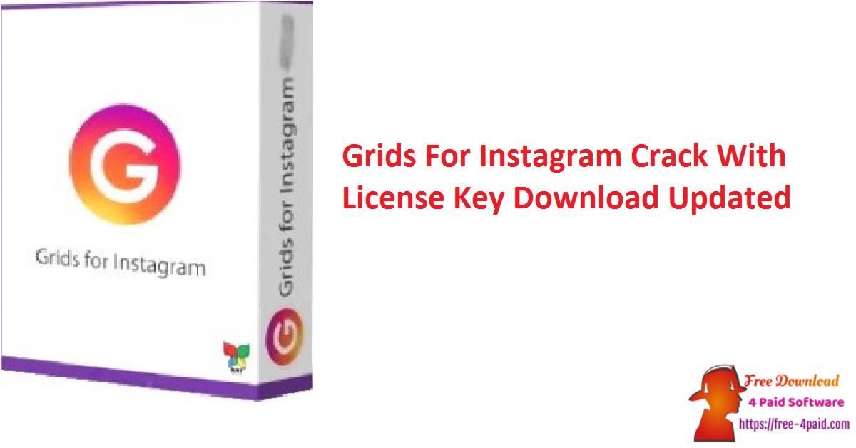 Grids For Instagram Crack With License Key Download Updated