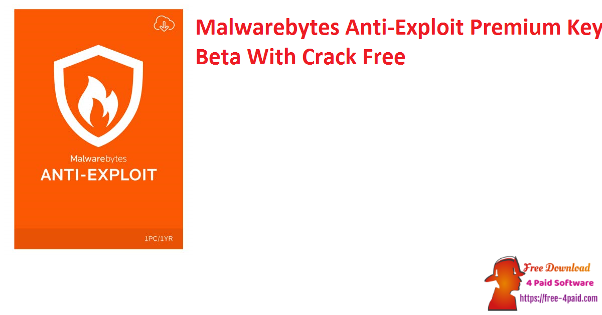 Malwarebytes Anti-Exploit Premium Key Beta With Crack Free