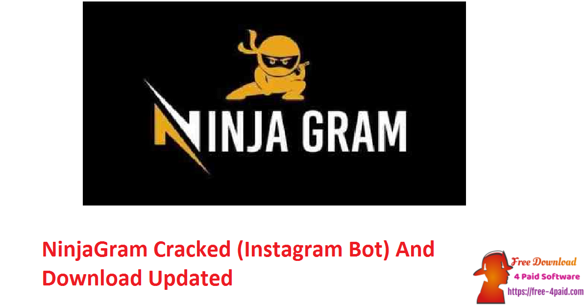 NinjaGram Cracked (Instagram Bot) And Download Updated