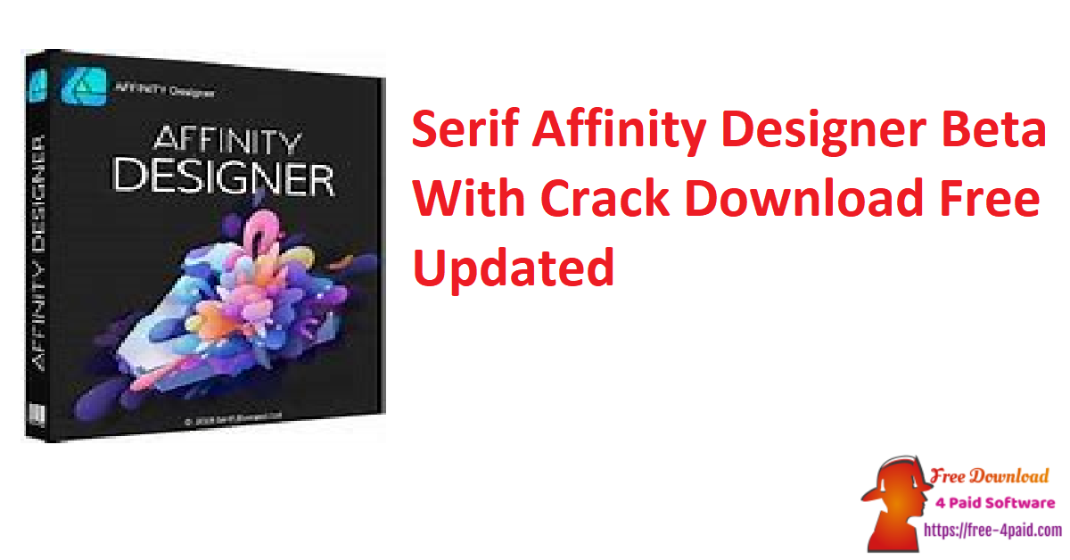 Serif Affinity Designer Beta With Crack Download Free Updated