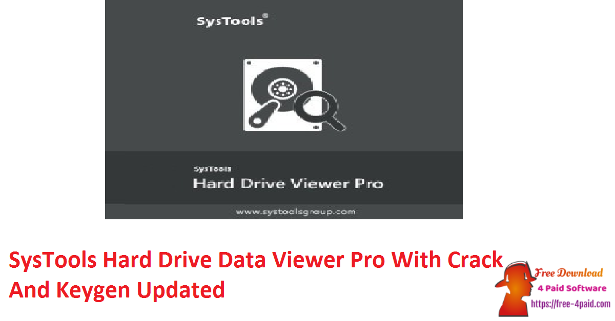 SysTools Hard Drive Data Viewer Pro With Crack And Keygen Updated