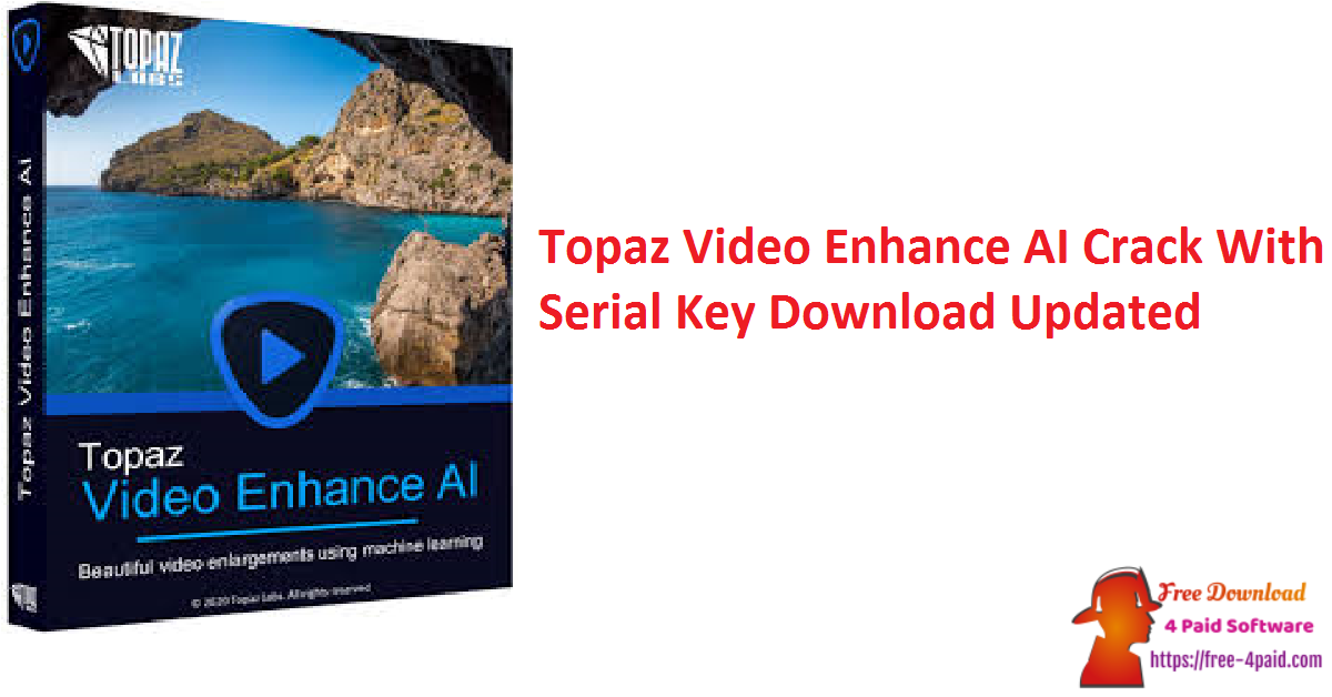 Topaz Video Enhance AI Crack With Serial Key Download Updated