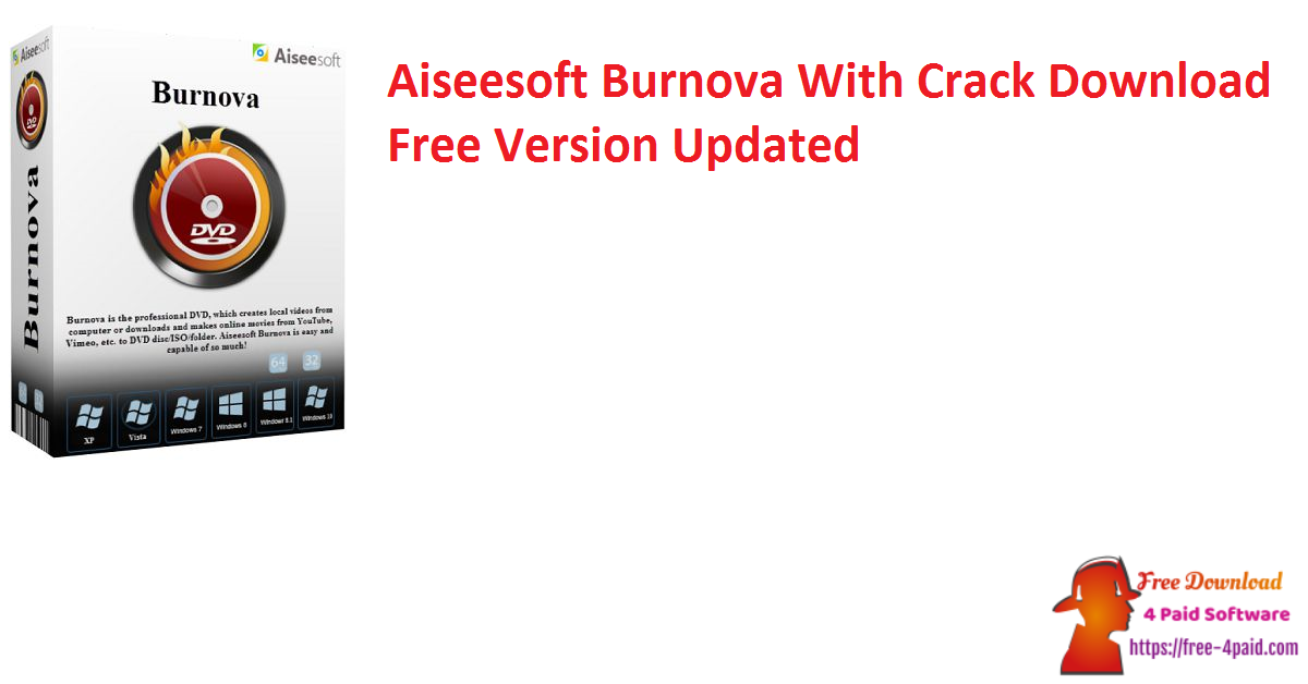 Aiseesoft Burnova With Crack Download Free Version Updated